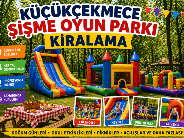 Küçükçekmece Şİşme Oyun Parkı Kiralama